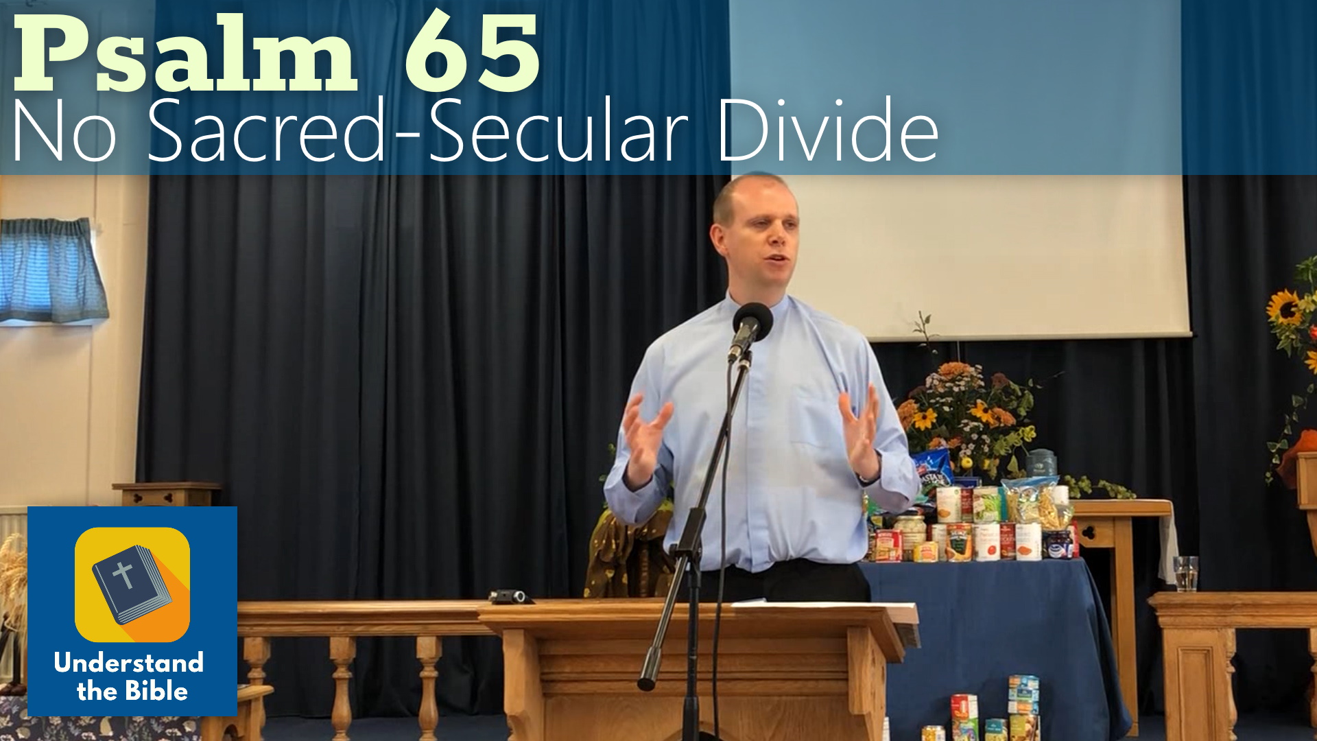 No Sacred-Secular Divide | Psalm 65 Sermon