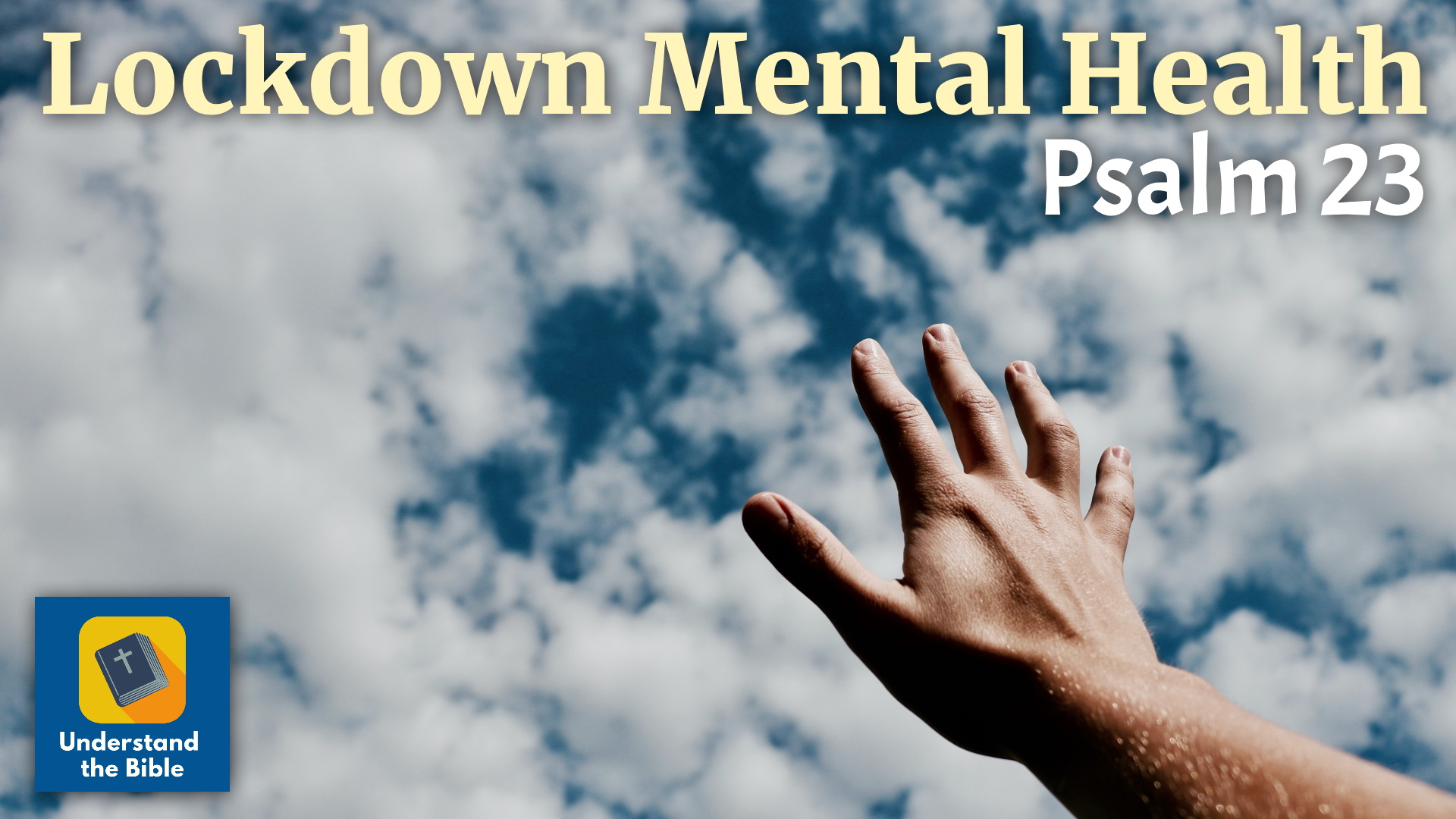 Lockdown Mental Health Support – Psalm 23