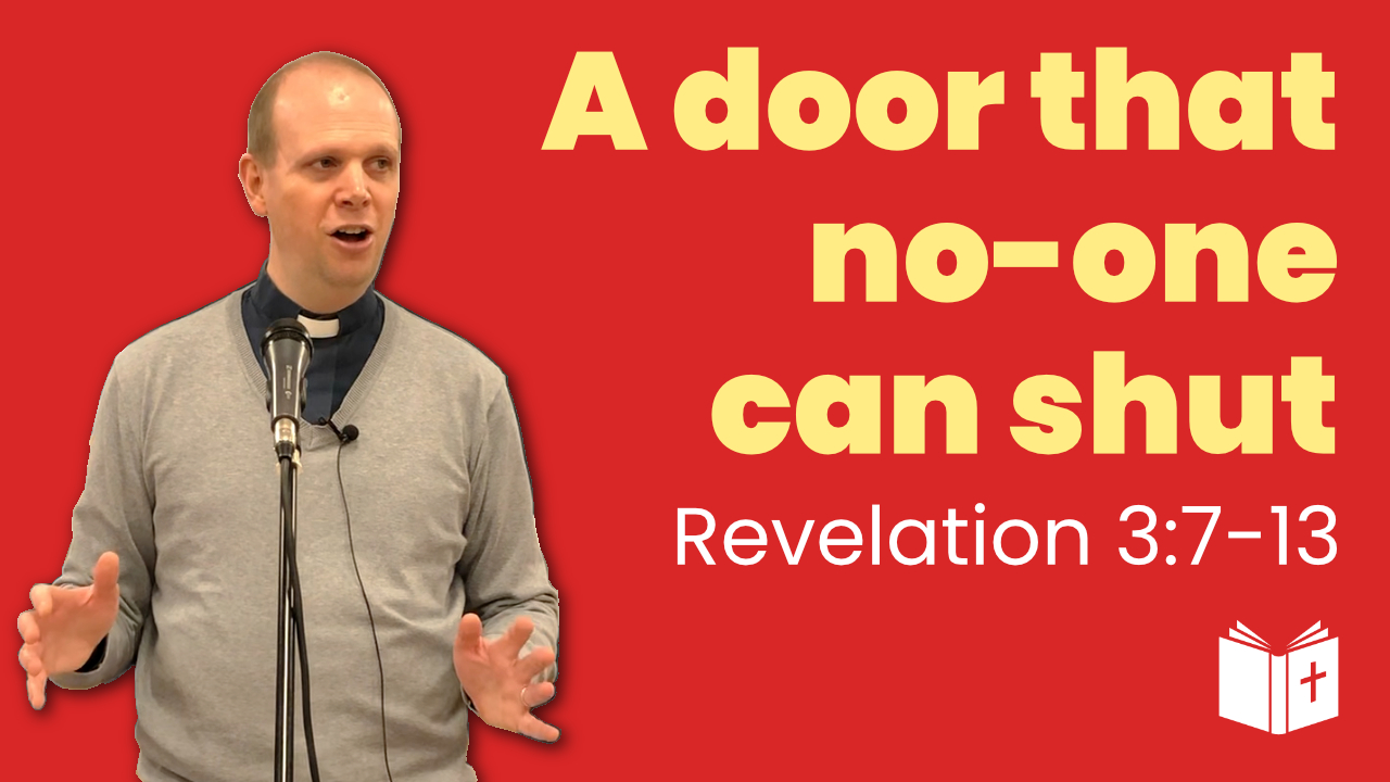 A door no-one can shut – Revelation 3:7-13 Sermon