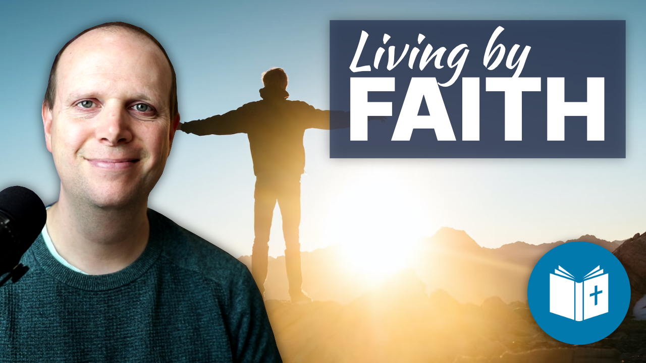 Living by faith – Practical Guide to Holiness #3