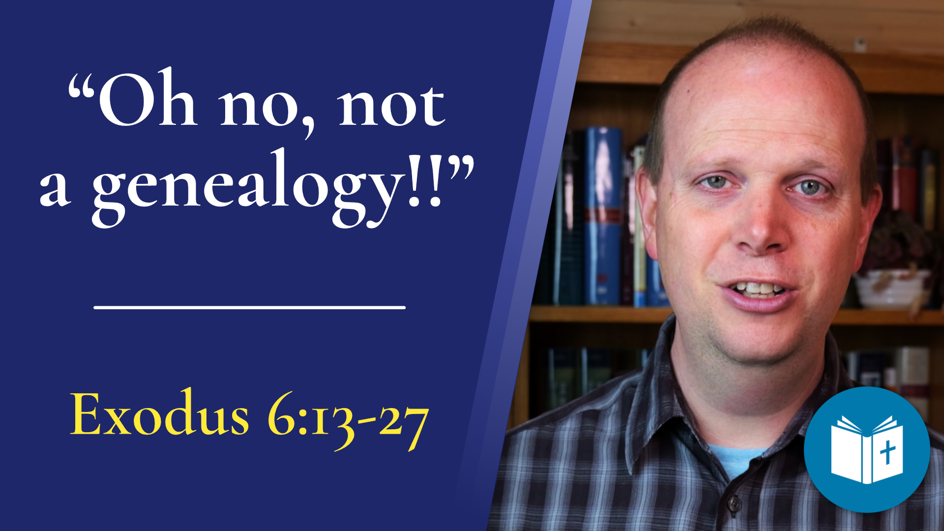 “Oh no, not a genealogy!!” – Exodus 6:13-27 Sermon