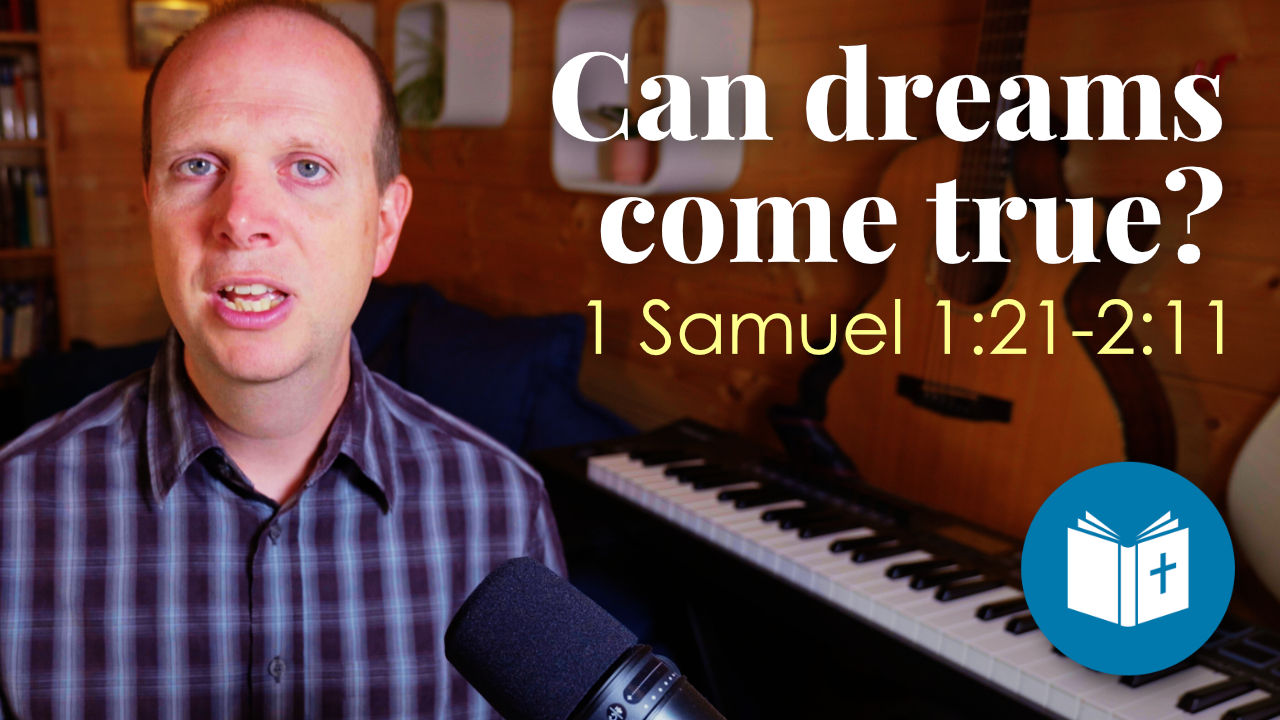 Does God make dreams come true? – Sermon on 1 Samuel 1:21-2:11